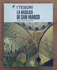 I TESORI - LA BASILICA DI SAN MARCO - SADEA-SANSONI EDITORI