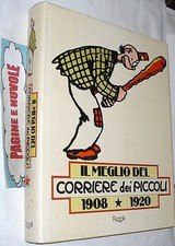 il meglio DEL CORRIERE DEI PICCOLI 1908 - 1920 cartonato RIZZOLI ( 1978 )