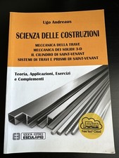 Scienza delle costruzioni Teoria, Applicazioni, Esercizi, Complementi U.Andreaus