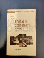 LIBRO I CORALLI SONO MORTI RACCONTI FABRIZIO CARBONE STAMPA ALTERNATIVA 1999 