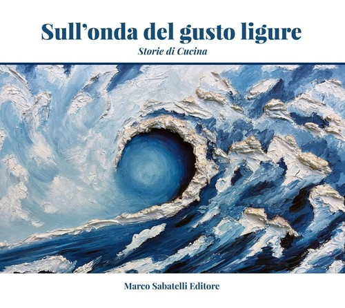 Sull onda del gusto ligure - gusto,