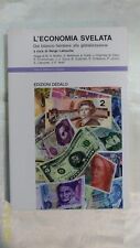 L'ECONOMIA SVELATA - Serge Latouche - 1° Ed. - Dedalo - 1997 - Come NUOVO