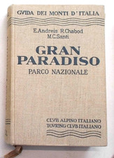 ANDREIS-CHABOD-SANTI Gran Paradiso. Parco Nazionale. 1963  (Guida Monti d'Italia