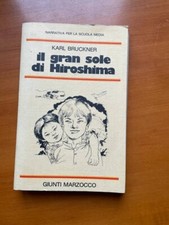 Romanzo ragazzi IL GRAN SOLE DI HIROSHIMA Karl Bruckner Giunti Marzocco libro