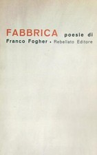 FABBRICA  FOGHER FRANCO REBELLATO 1971 QUADERNI DI POESIA