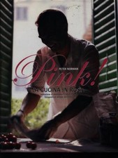 PINK! LA CUCINA IN ROSA CUCINA / VINO PETER NORMAN LEONARDO PUBLISHING 2007