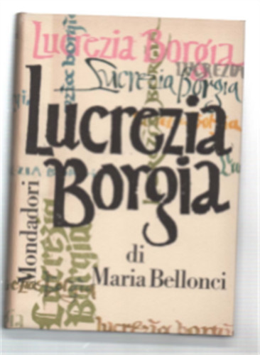 Lucrezia borgia sua - la, vita