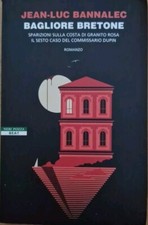 Bagliore bretone. Sparizioni sulla costa di granito rosa. Bannalec Jean-Luc. 202