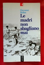 Le madri non sbagliano mai