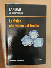 Landau - La superfluidità - La fisica che venne dal freddo - Grandi Idee della s