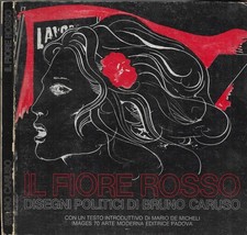 Il fiore rosso. Disegni politici. Bruno Caruso. 1976. IED.