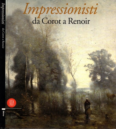 Gli impressionisti corot a - gli,