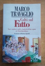 Colti sul fatto. Marco Travaglio. Garzanti, 2010