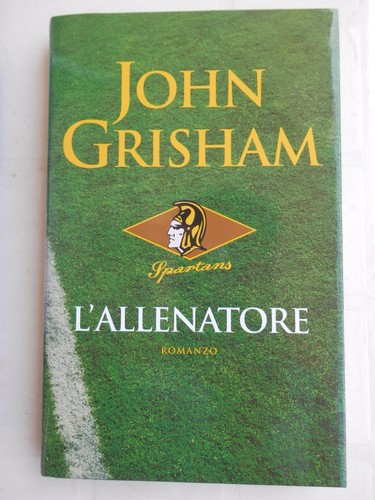 John grisham l allenatore - grisham, l'allenatore