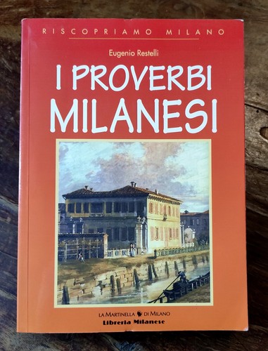Proverbi milanesi eugenio - proverbi,