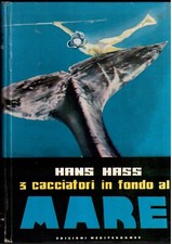 Hans Hass-Tre cacciatori sul fondo del mare-Pesca subacquea ( 16727 )