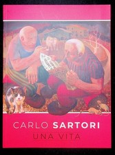 Carlo Sartori: una vita.