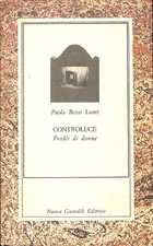 Controluce : profili di donne, Paola Lomi, Nuova Guaraldi editrice, 1983
