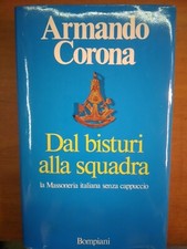 ARMANDO CORONA- DAL BISTURI ALLA SQUADRA- BOMPIANI 1987