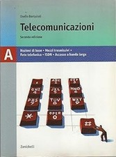 Telecomunicazioni : Nozioni di base - Mezzi trasmissivi - Rete telefonica - ISDN