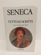 SENECA-TUTTTRI GLI SCRITTI-A CURA DI GIOVANNI REALE-RUSCONI-1994