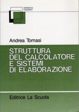 Struttura del calcolatore e sistemi di elaborazione. Informatica/fondamenti;