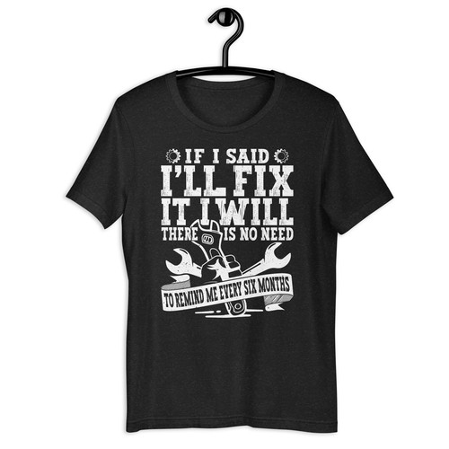 Shirt unisex said i - if, i'll