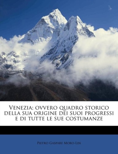 Moro lin venezia ovvero - ,