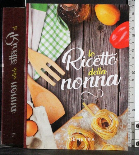 Ricette della nonna aa - le, nonna.
