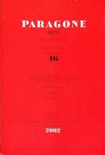 Paragone: rivista mensile di arte figurativa e letteratura: ARTE: A. LIII - N. 6
