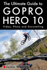 The Ultimate Guide to Gopro