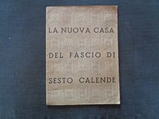 FASCISMO VARESE 1938 LA NUOVA CASA DEL FASCIO DI SESTO CALENDE