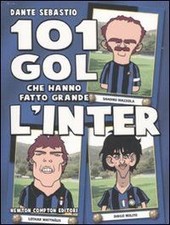 101 gol che hanno fatto grande