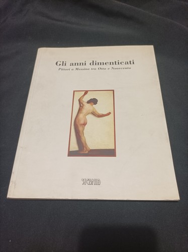 Gli anni dimenticati pittori - ,