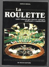 ENRICO MEDAIL - La Roulette tutti i sistemi per vincere - DE VECCHI 1995