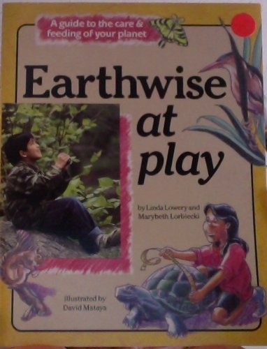 Earthwise play guide - earthwise, play: