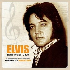 Elvis Presley - TRYIN' TO GET
