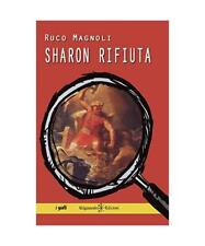Sharon rifiuta: Il