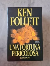 UNA FORTUNA PERICOLOSA di KEN FOLLETT