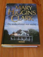 Du entkommst mir nicht von Mary Higgins Clark, gebunden, neu, Weltbild-Edition