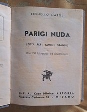 Parigi Nuda di Lionello Natoli VII Edizione 1959 C.E.A. Casa Editrice Astoria Mi