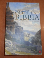 Mario Liverani OLTRE LA BIBBIA Storia antica di Israele Editori Laterza 2009