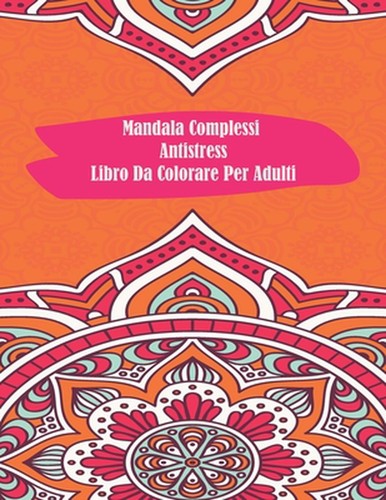 Mandala complessi antistress - mandala,