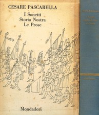 I sonetti. Storia nostra. Le prose. . Cesare Pascarella. 1962. IIIED.