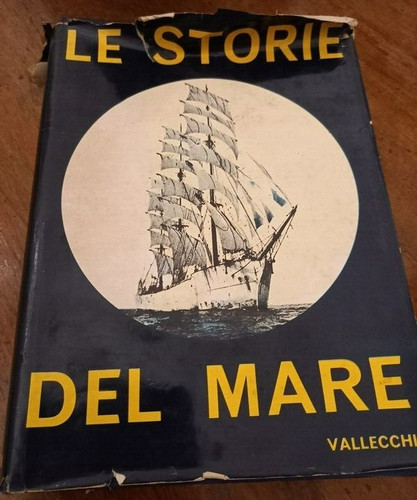 Storie del mare vallecchi - le,