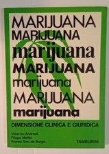 Marijuana Dimensione Clinica E Giuridica Ed.Tamburini 1974
