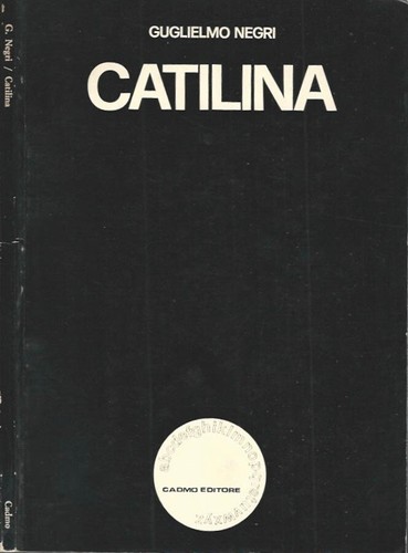 Catilina guglielmo negri - .,