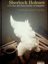 Sherlock Holmes e il caso del rinoceronte scomparso. Pubblicazione realizzata co