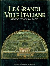 LE GRANDI VILLE ITALIANE VENETO TOSCANA LAZIO De Agostini 1986