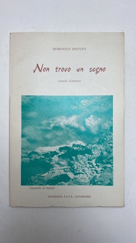 Non trovo segno poesie - un,